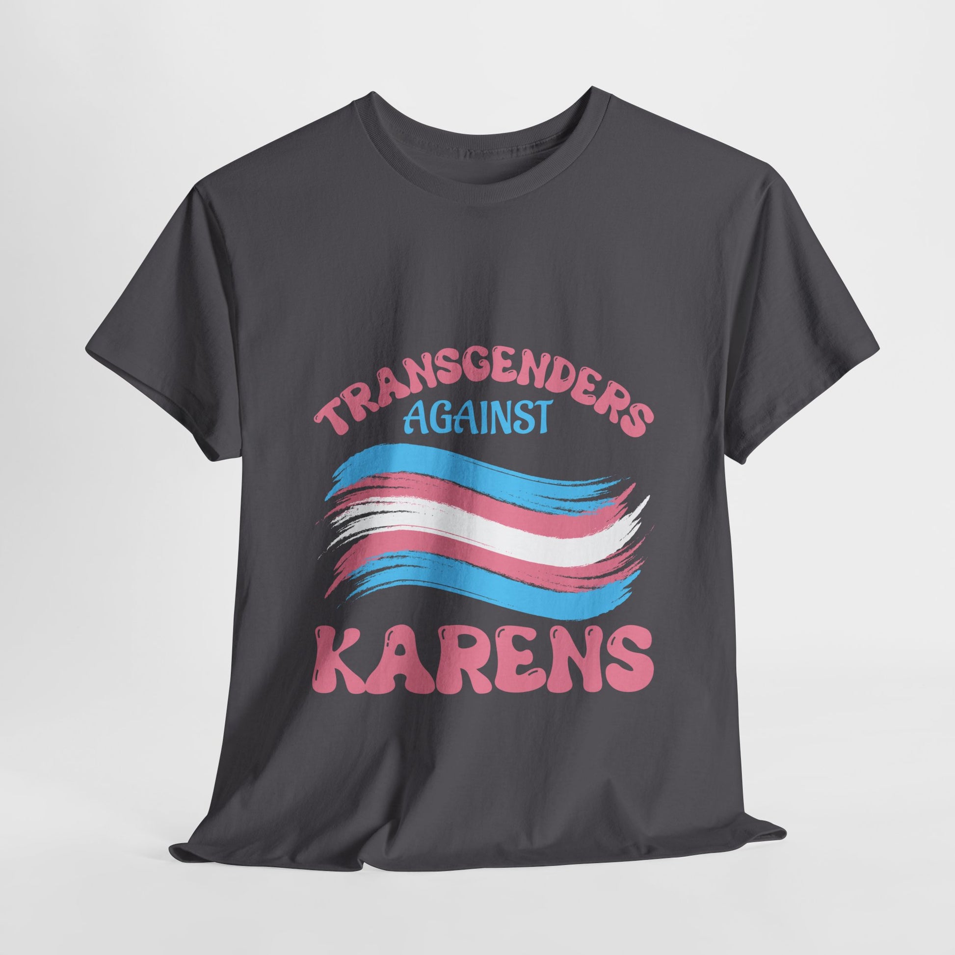 Transgenders Against Karen Humor Novelty T-shirt for Fun Printify