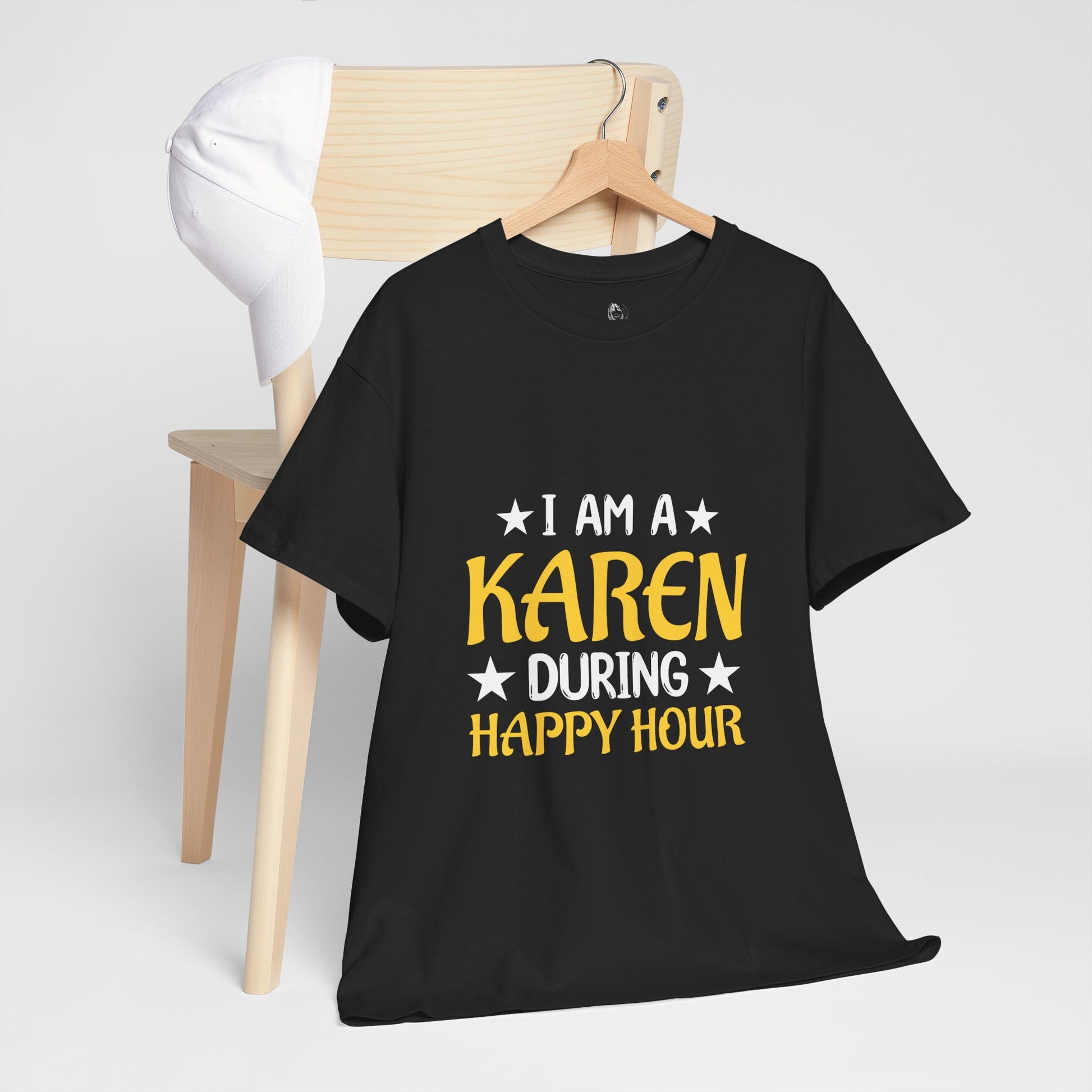 I Am A Karen During Happy Hour Humor Novelty T-shirt for Gift Printify