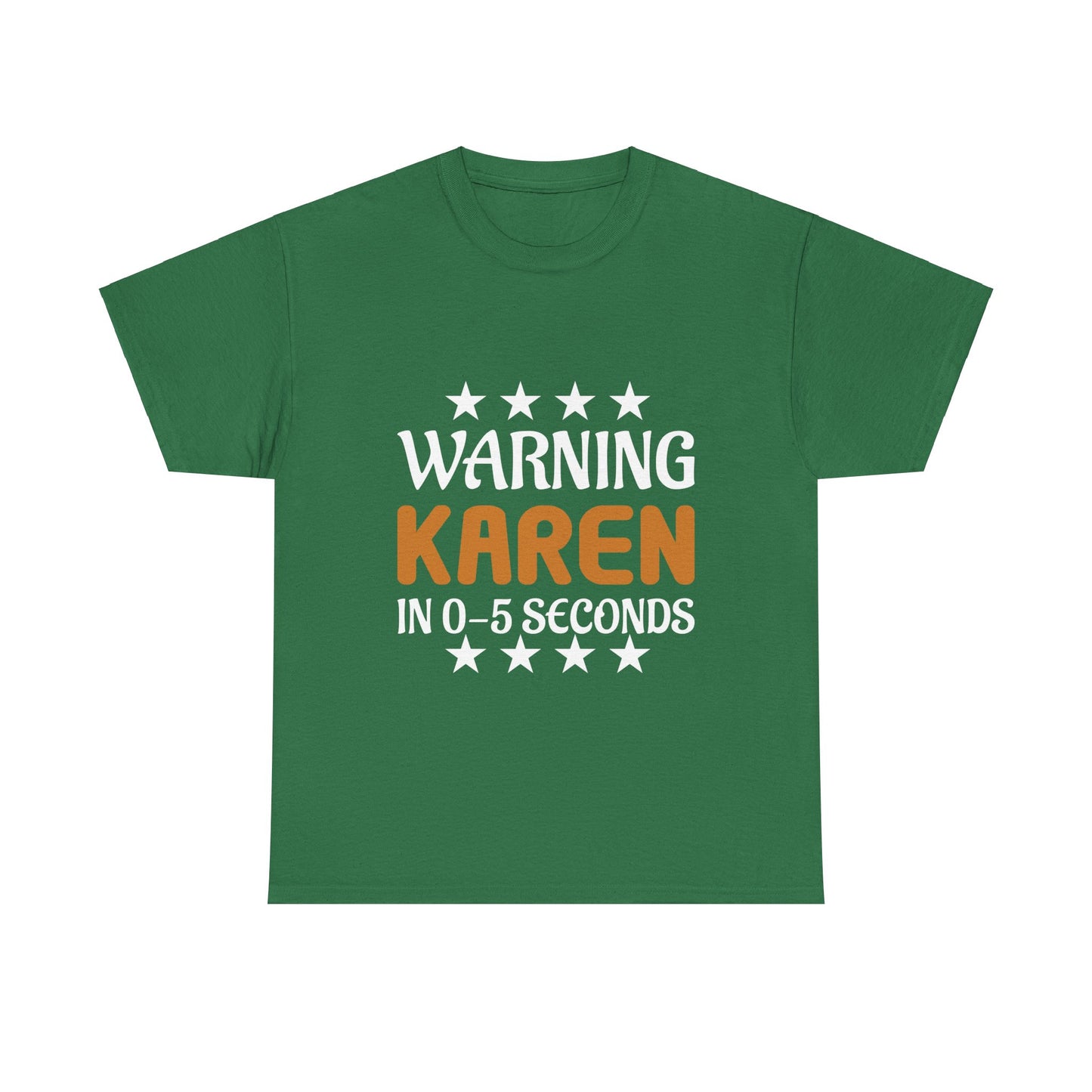 The Karens Collection T-shirts | Unisex Heavy Cotton Tee | Warning Karen In 05 Seconds Printify