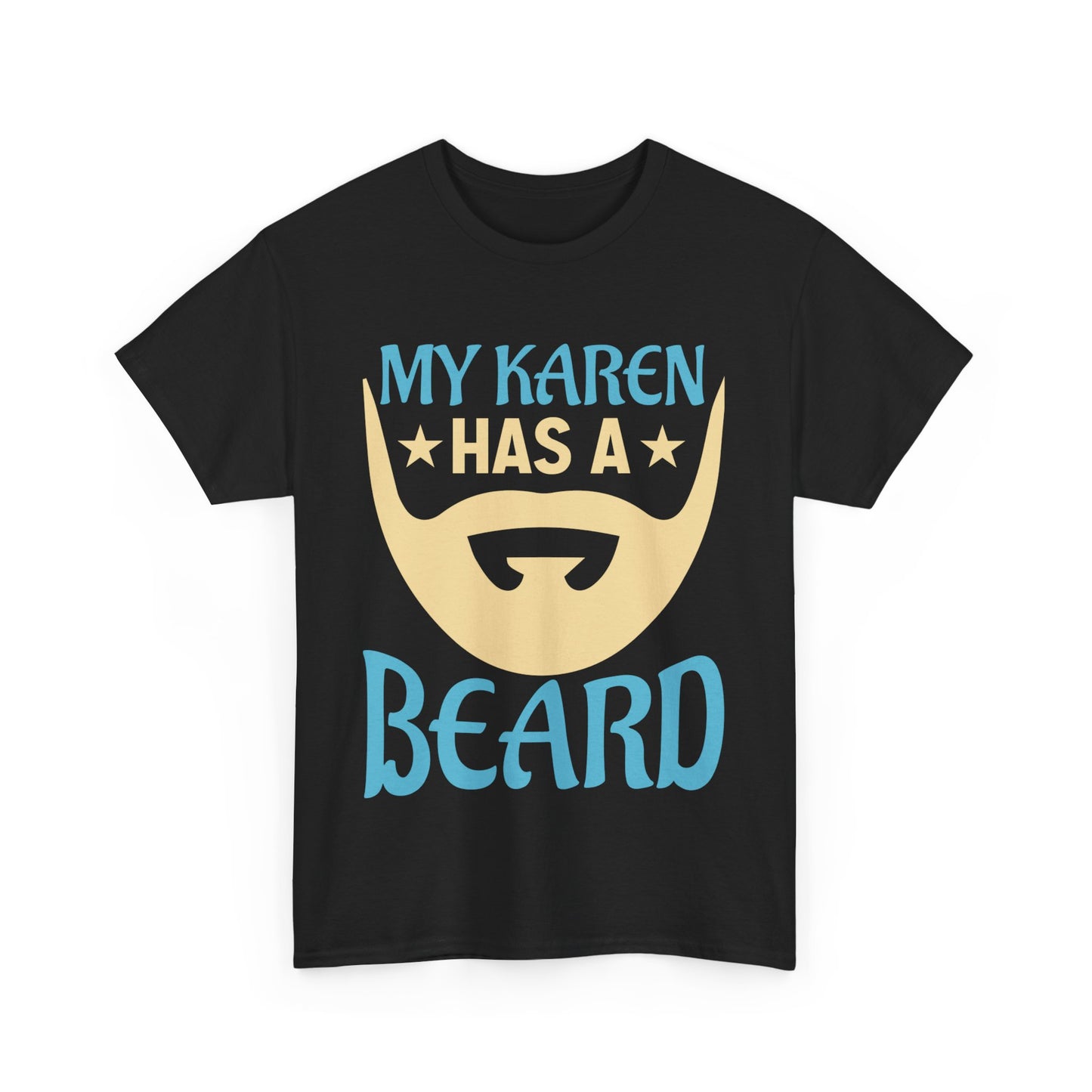 The Karens Collection T-shirts | Unisex Heavy Cotton Tee | My Karen Has A Beard Printify