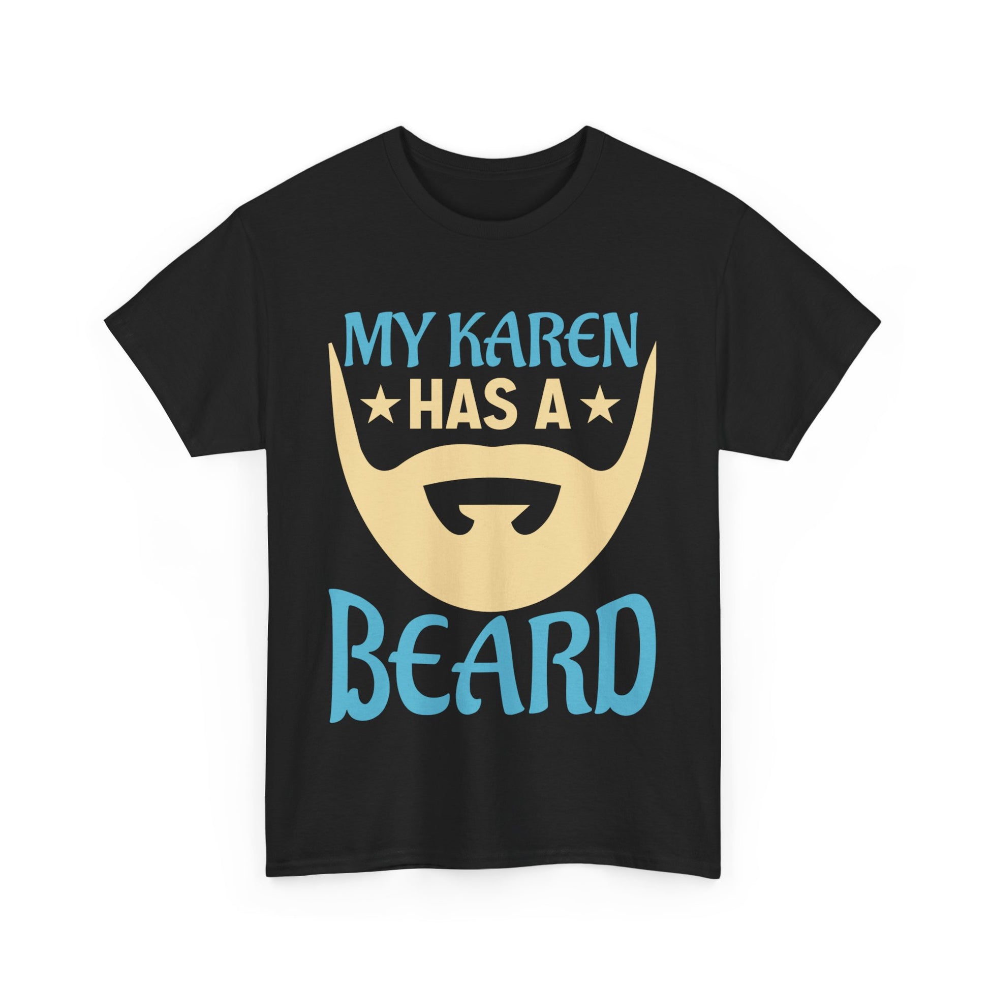The Karens Collection T-shirts | Unisex Heavy Cotton Tee | My Karen Has A Beard Printify