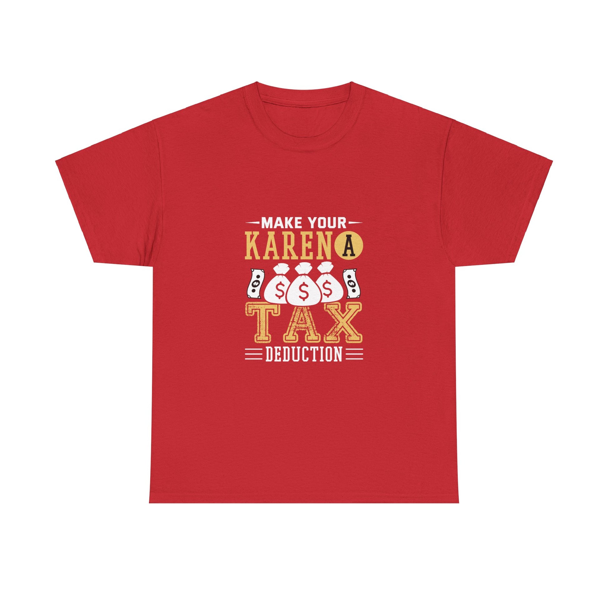 Karen's Collection T-shirts | Make Your Karen A Tax Deduction | Unisex Heavy Cotton Tee Printify