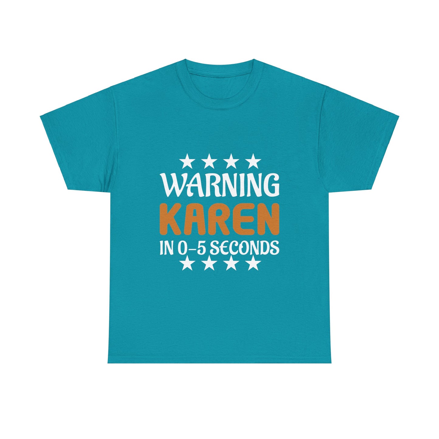 The Karens Collection T-shirts | Unisex Heavy Cotton Tee | Warning Karen In 05 Seconds Printify