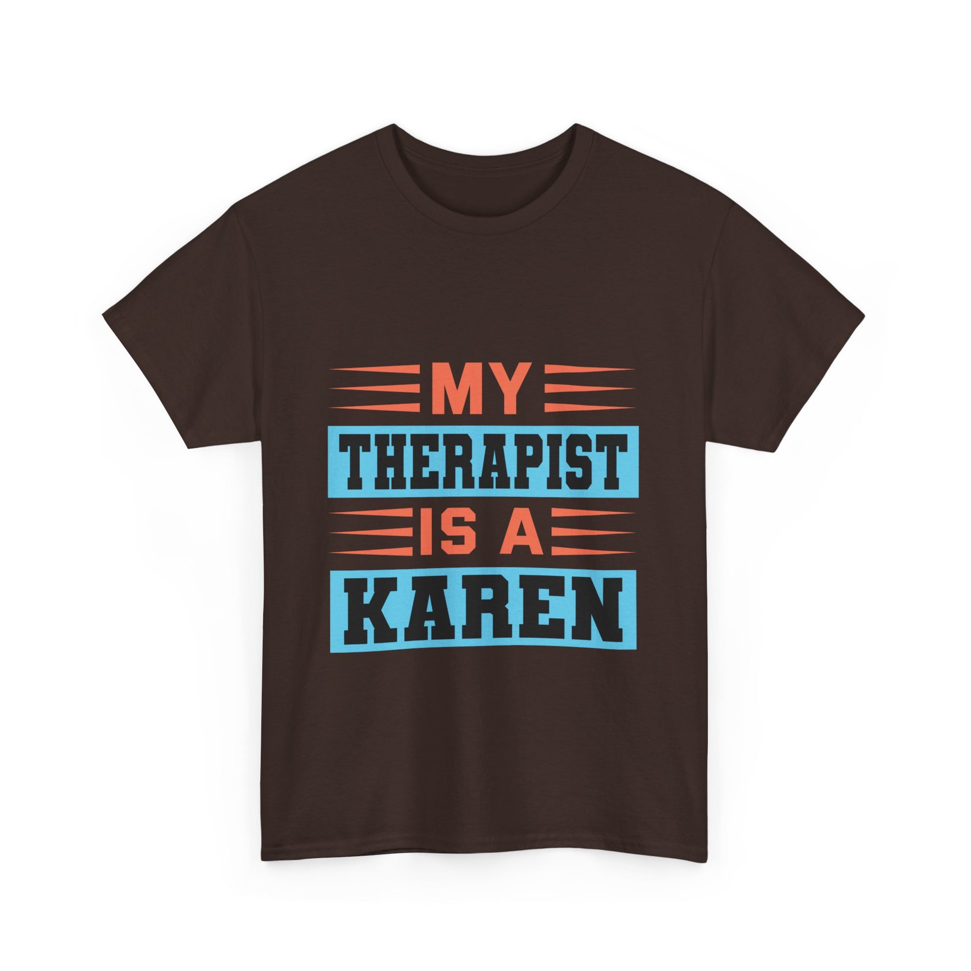 The Karens Collection T-shirts | Unisex Heavy Cotton Tee | My Therapist Is A Karen Printify