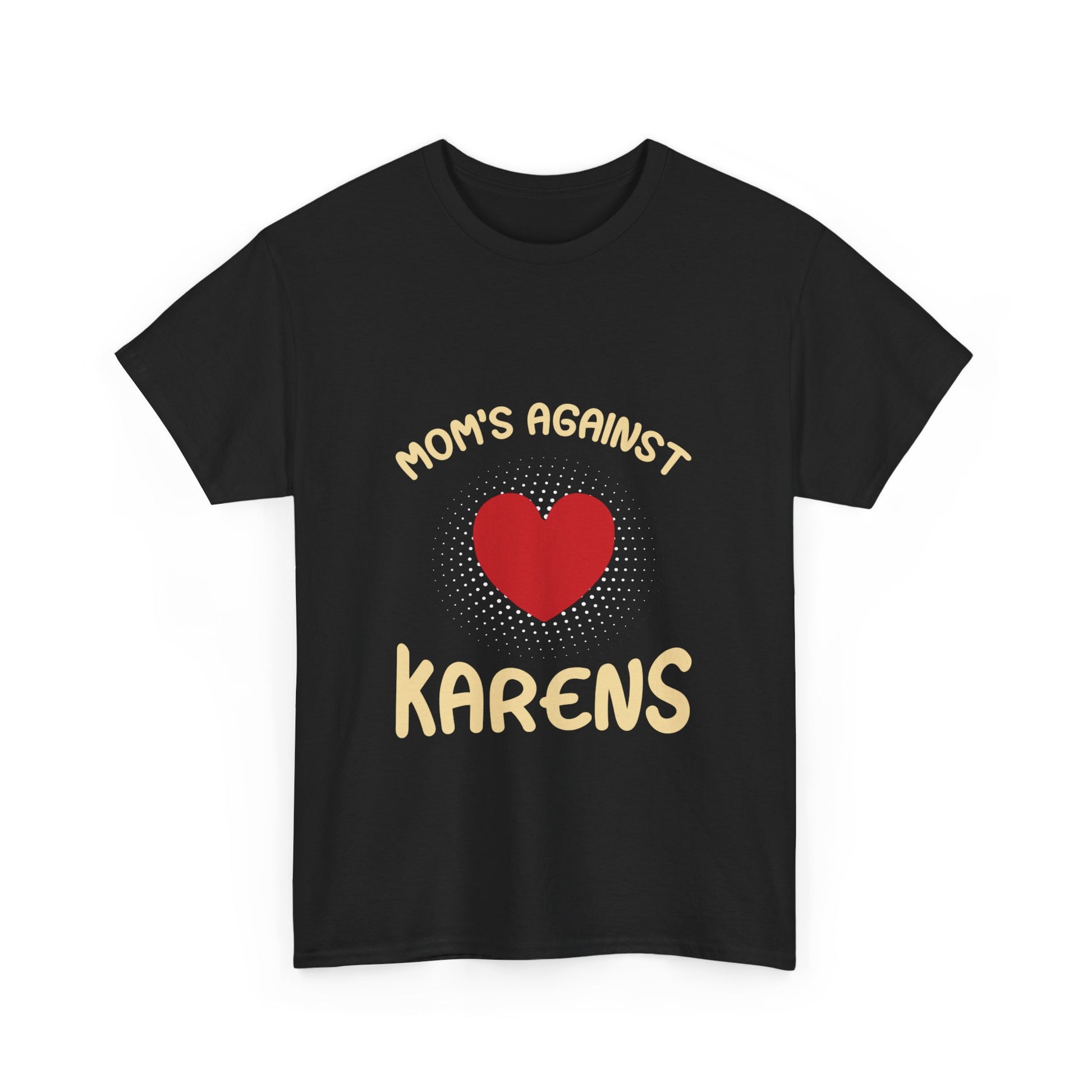 The Karens Collection T-shirts | Unisex Heavy Cotton Tee | Mom's Against Karen Printify