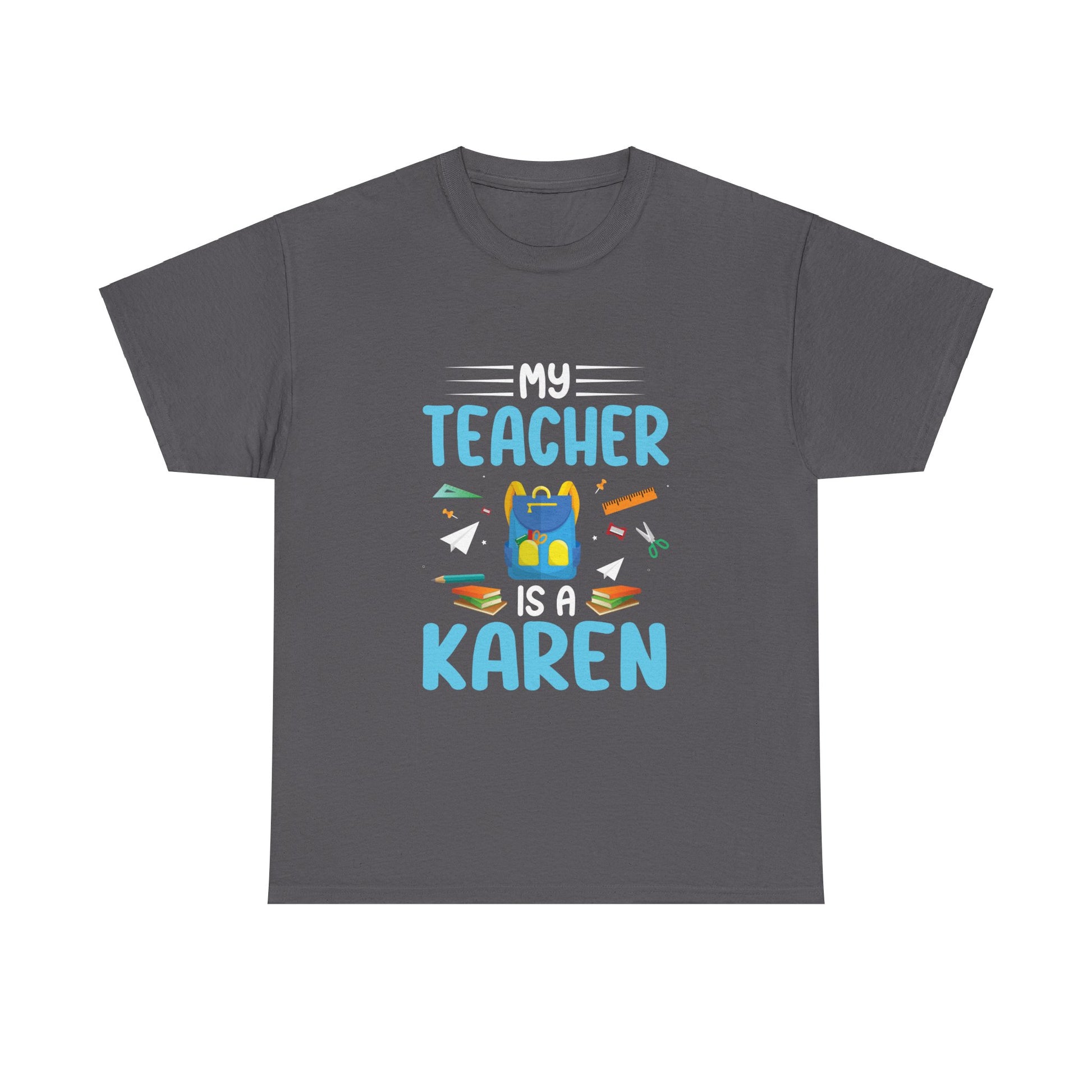 The Karens Collection T-shirts | Unisex Heavy Cotton Tee | My Teacher Is A Karen Printify