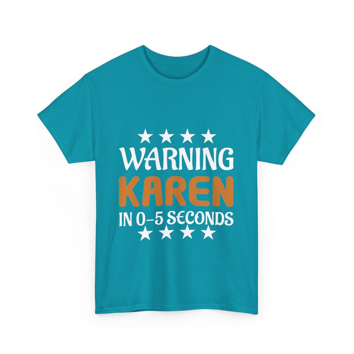 The Karens Collection T-shirts | Unisex Heavy Cotton Tee | Warning Karen In 05 Seconds Printify