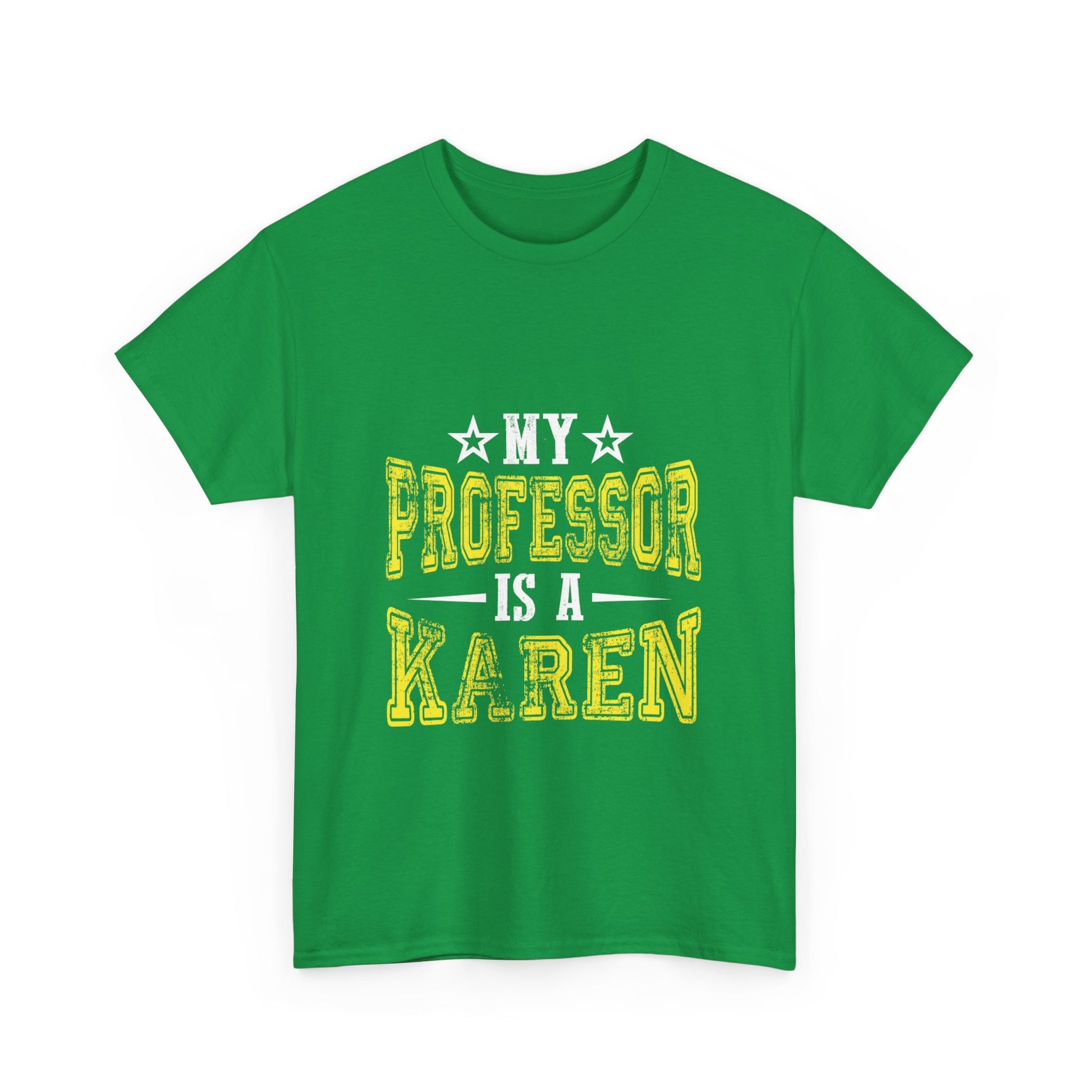 The Karens Collection T-shirts | Unisex Heavy Cotton Tee | My Professor Is A Karen Printify