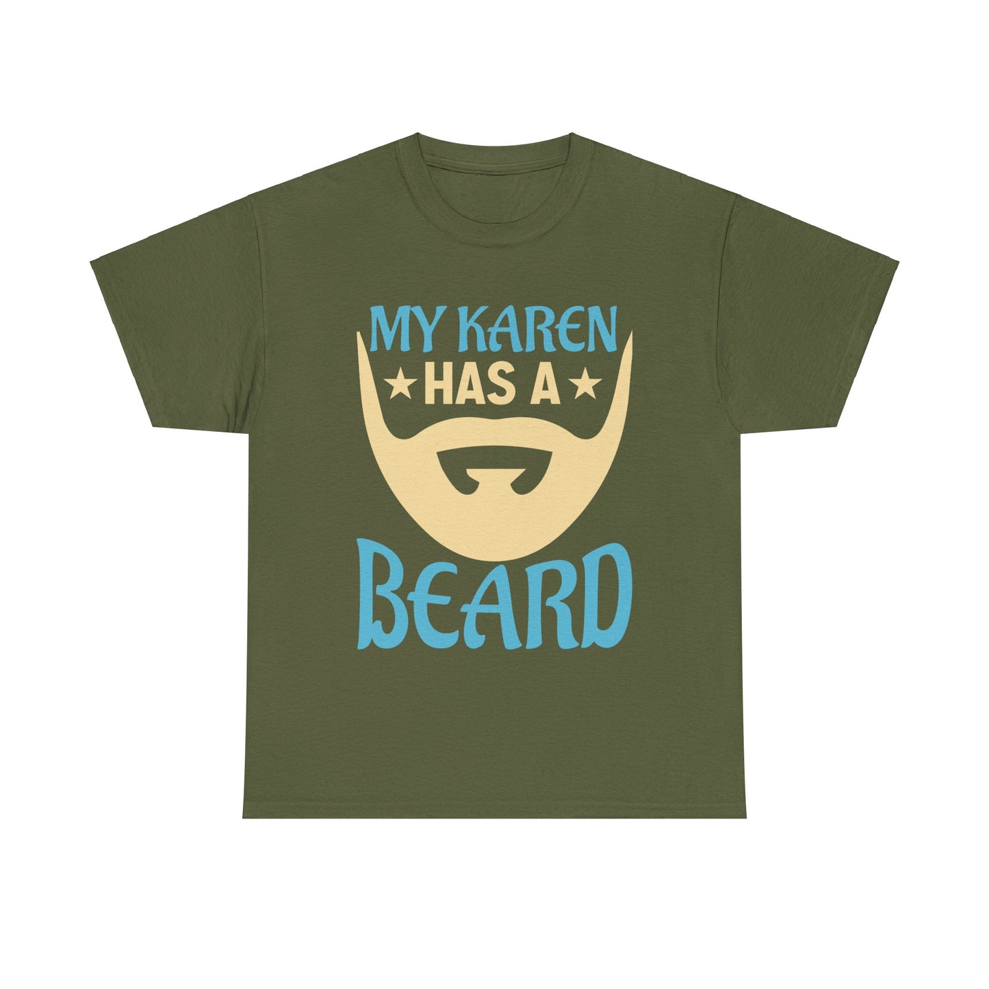 The Karens Collection T-shirts | Unisex Heavy Cotton Tee | My Karen Has A Beard Printify