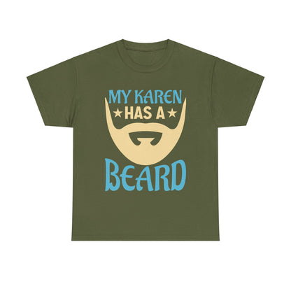 The Karens Collection T-shirts | Unisex Heavy Cotton Tee | My Karen Has A Beard Printify