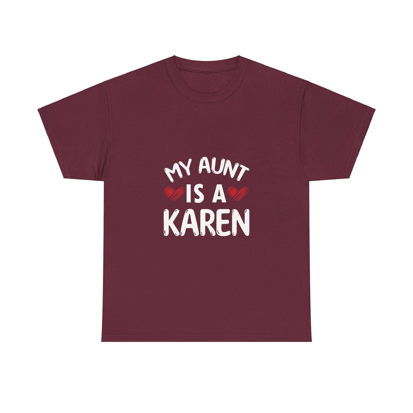 The Karens Collection T-shirts | Unisex Heavy Cotton Tee | My Aunt Is A Karen Printify