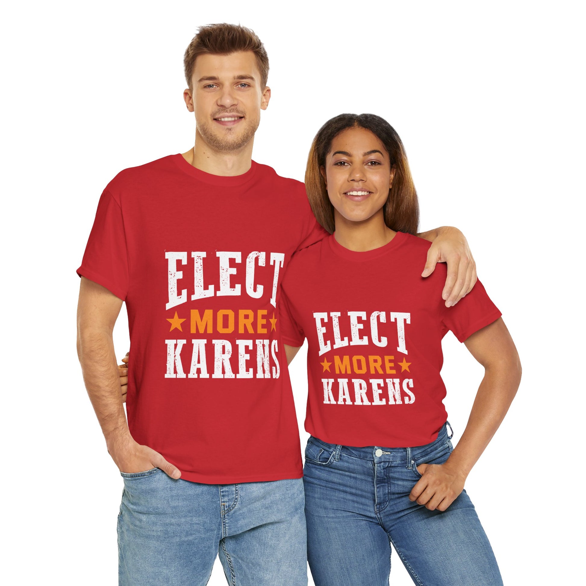 I Elect More Karens Funny Novelty Tee for Gift Printify