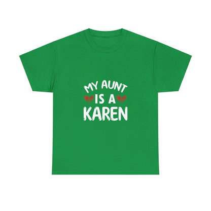 The Karens Collection T-shirts | Unisex Heavy Cotton Tee | My Aunt Is A Karen Printify