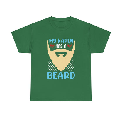 The Karens Collection T-shirts | Unisex Heavy Cotton Tee | My Karen Has A Beard Printify