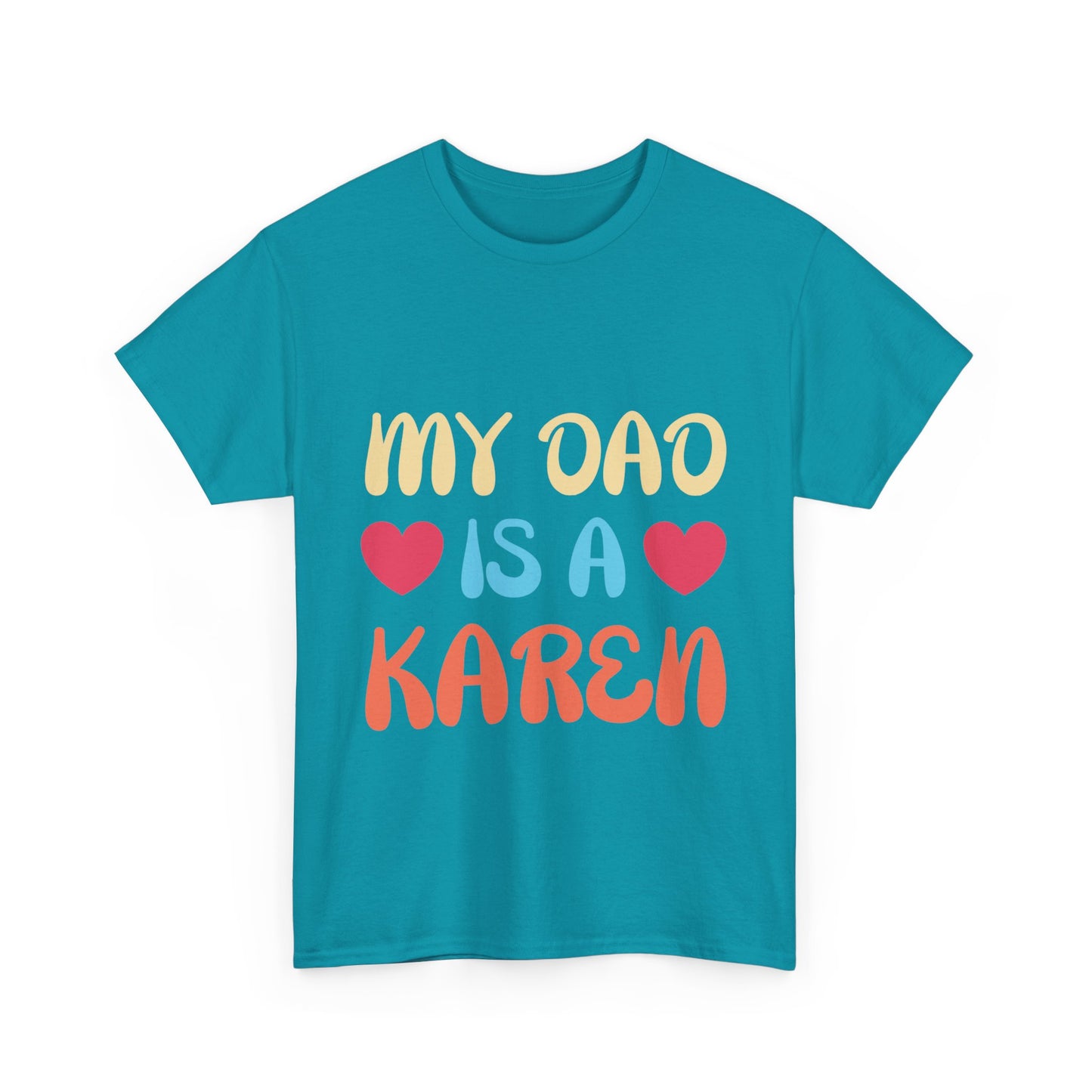 The Karens Collection T-shirts | Unisex Heavy Cotton Tee | My Dad Is A Karen Printify