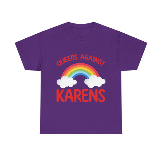 The Karens Collection T-shirts | Unisex Heavy Cotton Tee | Queers Against Karen Printify