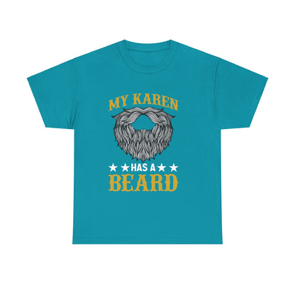 The Karens Collection T-shirts | Unisex Heavy Cotton Tee | My Karen Has A Beard Printify
