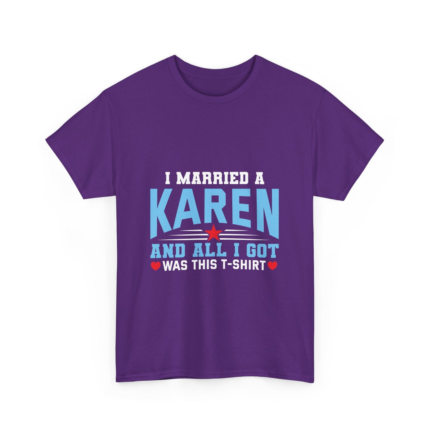 Karen's Collection T-shirt | Unisex Heavy Cotton Tee | I Married A Karen And I Got... Printify