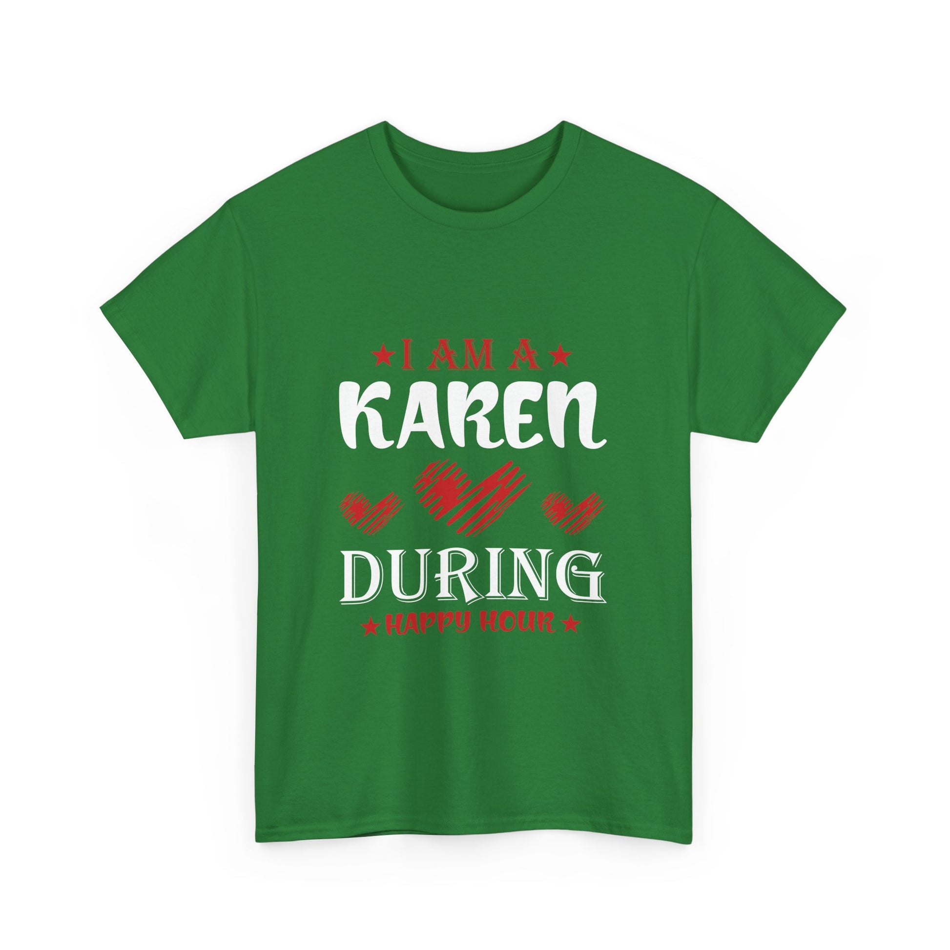 The Karens Collection T-shirts | Unisex Heavy Cotton Tee | I Am A Karen During Happy Hour Printify