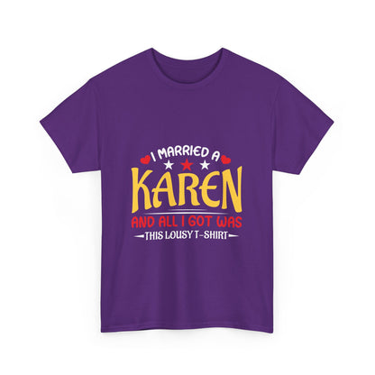 Karen's Collection T-shirt | Unisex Heavy Cotton Tee | I Married A Karen And I Got... Printify