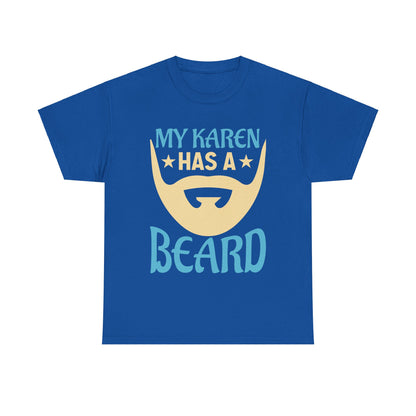 The Karens Collection T-shirts | Unisex Heavy Cotton Tee | My Karen Has A Beard Printify