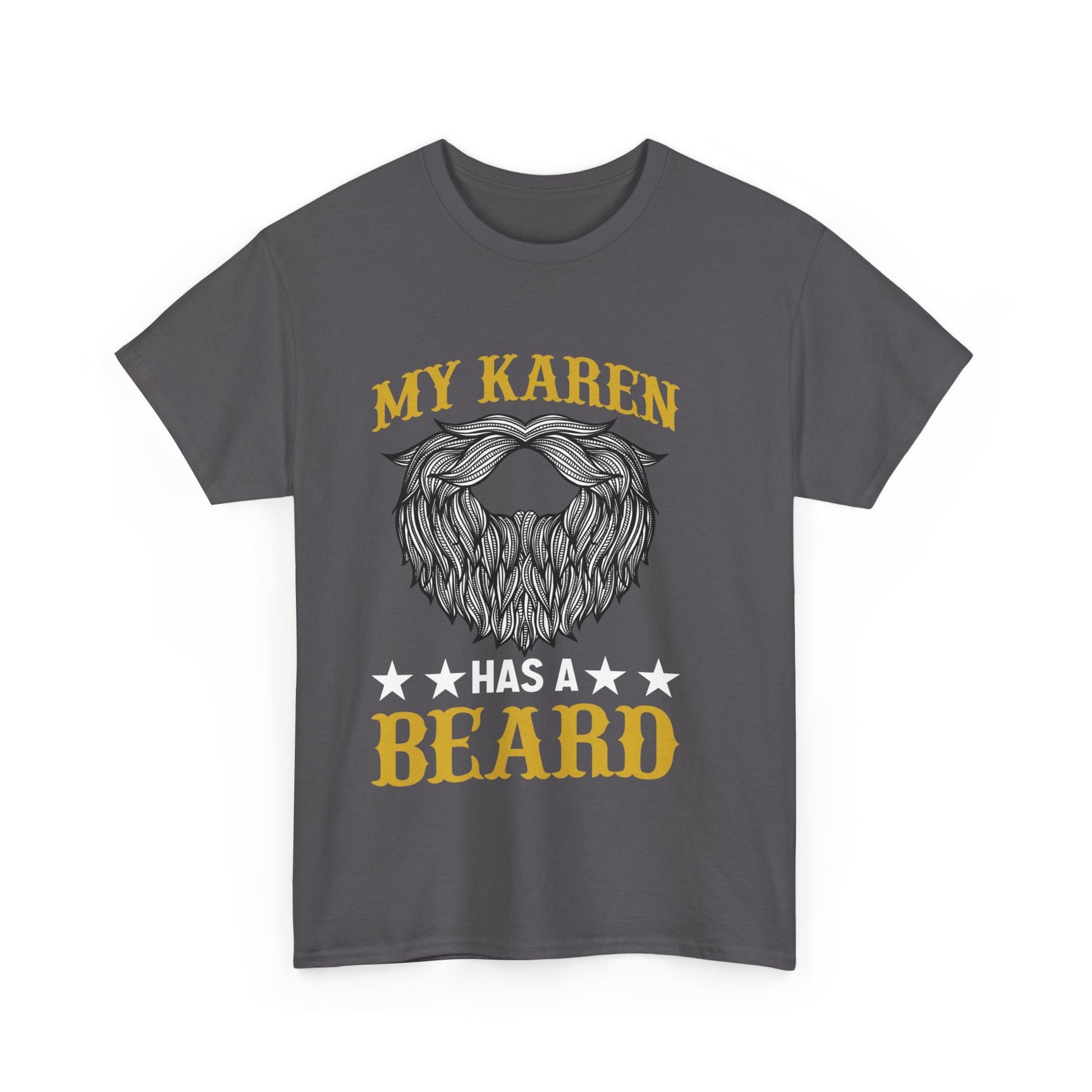 The Karens Collection T-shirts | Unisex Heavy Cotton Tee | My Karen Has A Beard Printify