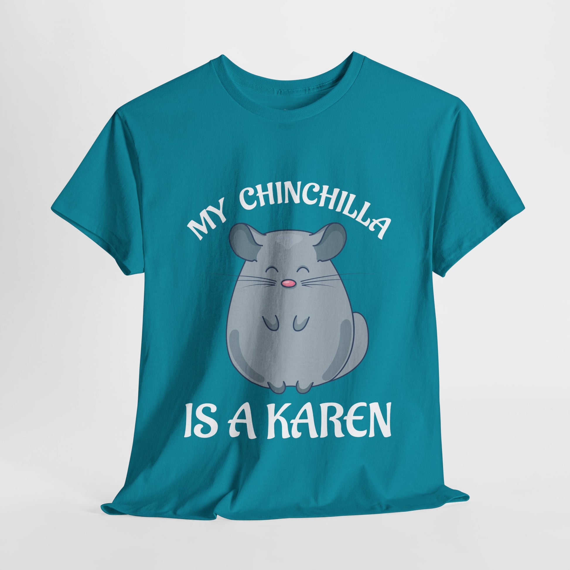 My Chingchilla Is A Karen Humor Novelty Tee for Animal Lover Printify