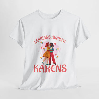 The Karens Collection T-shirts | Unisex Heavy Cotton Tee | Lesbians Against Karen Printify