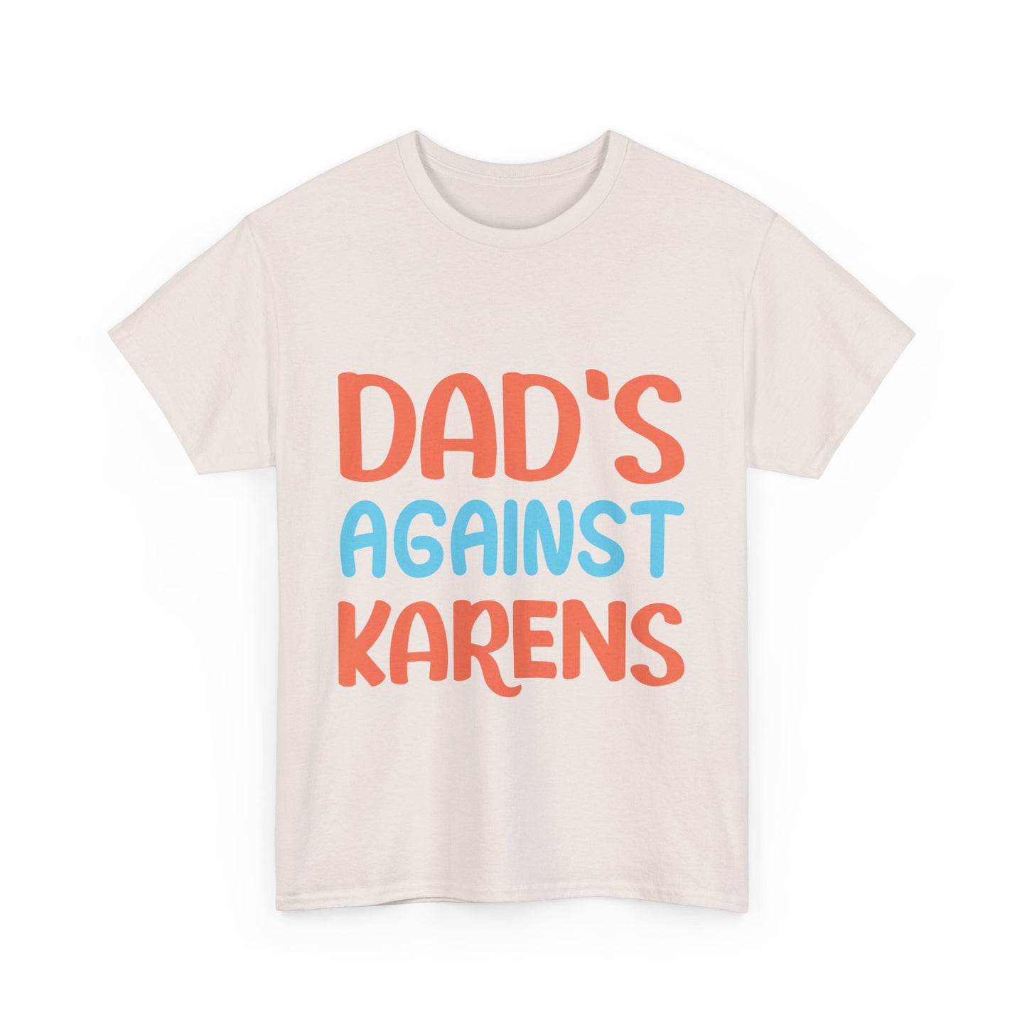 The Karens Collection T-shirts | Unisex Heavy Cotton Tee | Dad's Against Karen Printify