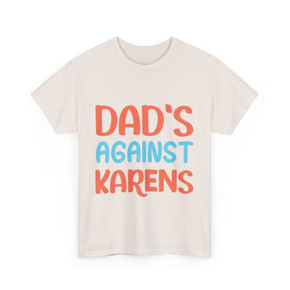 The Karens Collection T-shirts | Unisex Heavy Cotton Tee | Dad's Against Karen Printify