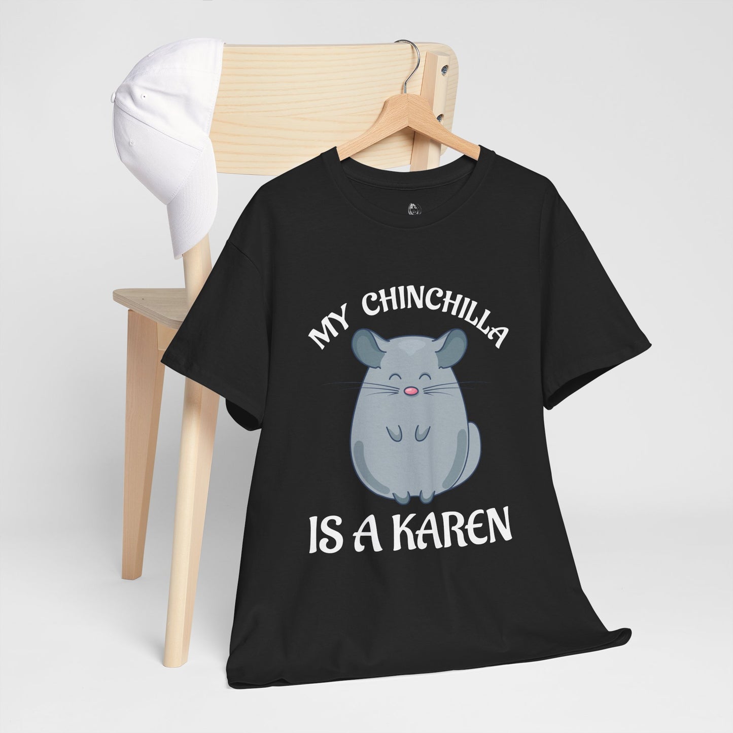 My Chingchilla Is A Karen Humor Novelty Tee for Animal Lover Printify