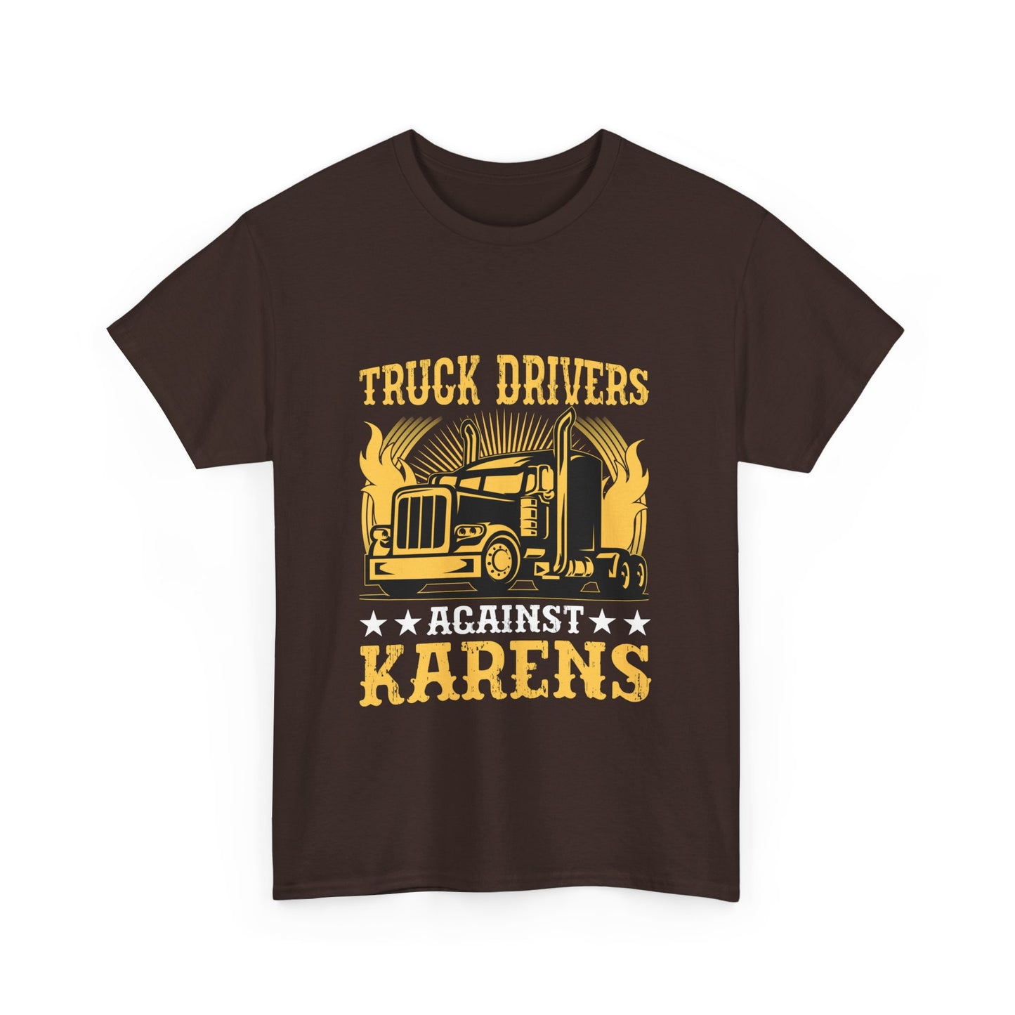 Funny Trucker T-shirt Trendy Gift - Truck Drivers Against Karen