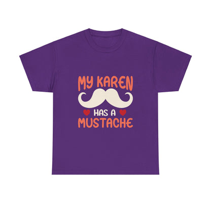 The Karens Collection T-shirts | Unisex Heavy Cotton Tee | My Karen Has A Mustache Printify