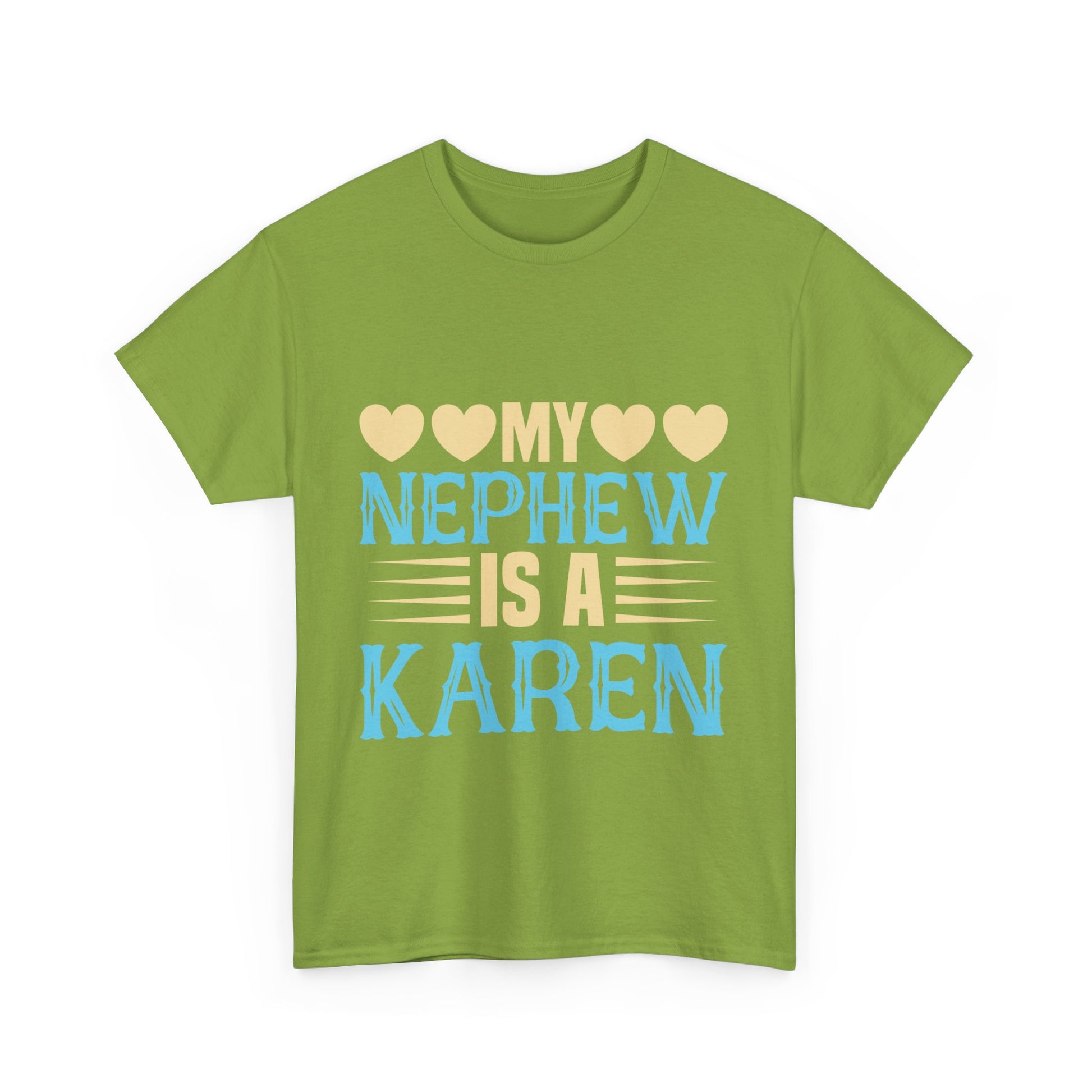 The Karens Collection T-shirts | Unisex Heavy Cotton Tee | My Nephew Is A Karen Printify