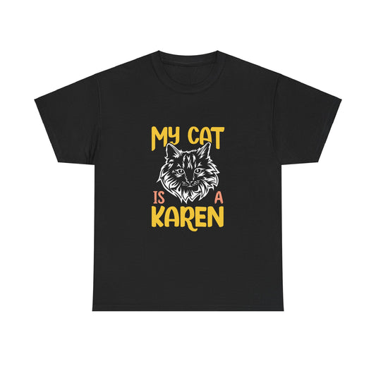 The Karens Collection T-shirts | Unisex Heavy Cotton Tee | My Cat Is A Karen Printify