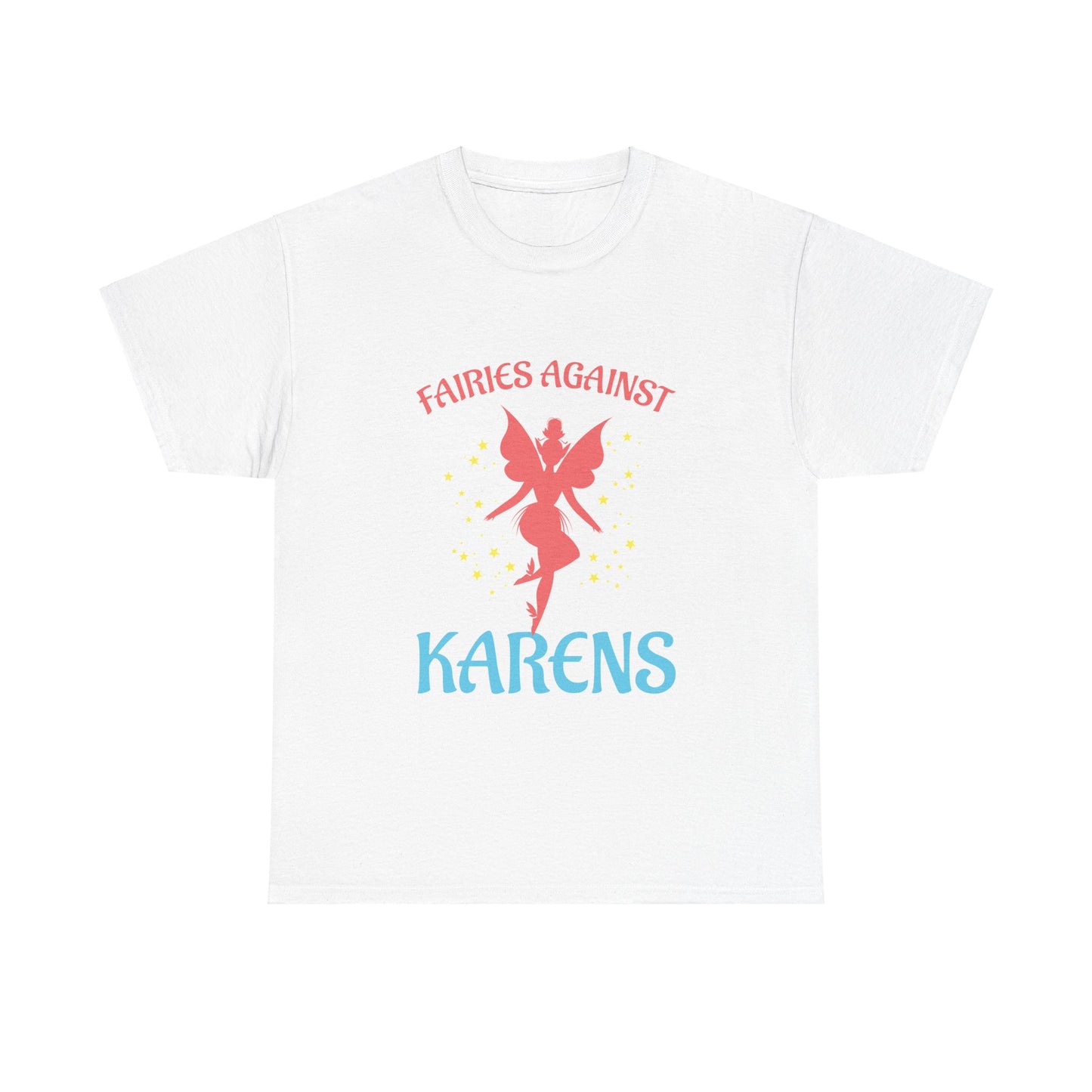 The Karens Collection T-shirts | Unisex Heavy Cotton Tee | Fairies Against Karen Printify