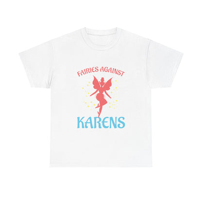 The Karens Collection T-shirts | Unisex Heavy Cotton Tee | Fairies Against Karen Printify