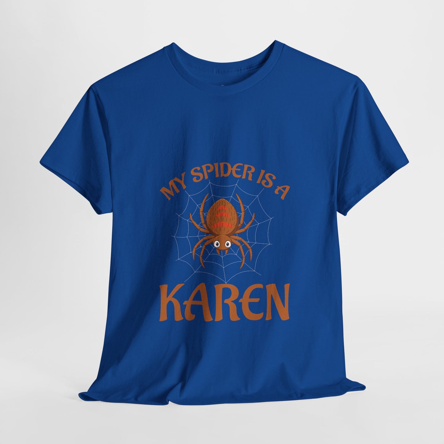 My Spider Is A Karen Funny Humor Lover Novelty Tee Printify