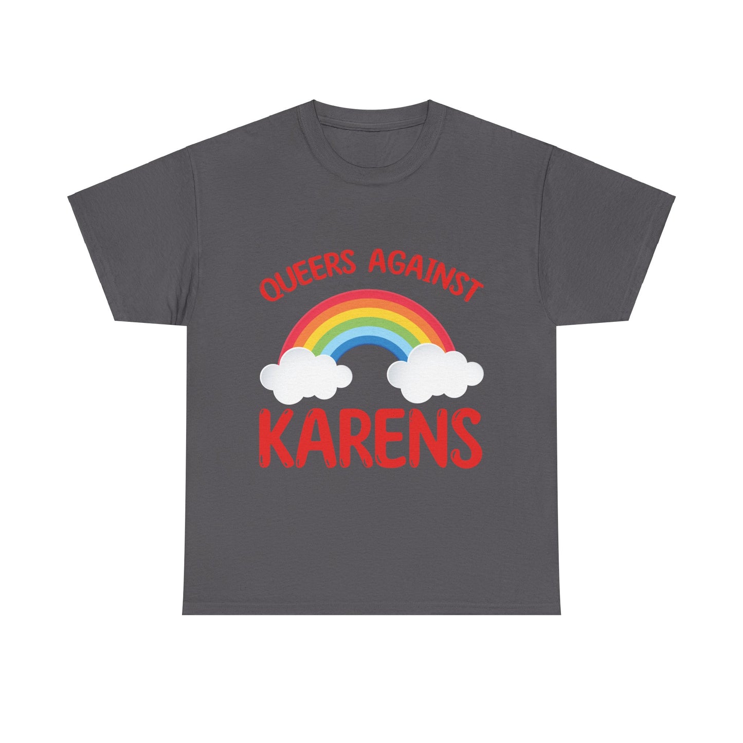 The Karens Collection T-shirts | Unisex Heavy Cotton Tee | Queers Against Karen Printify