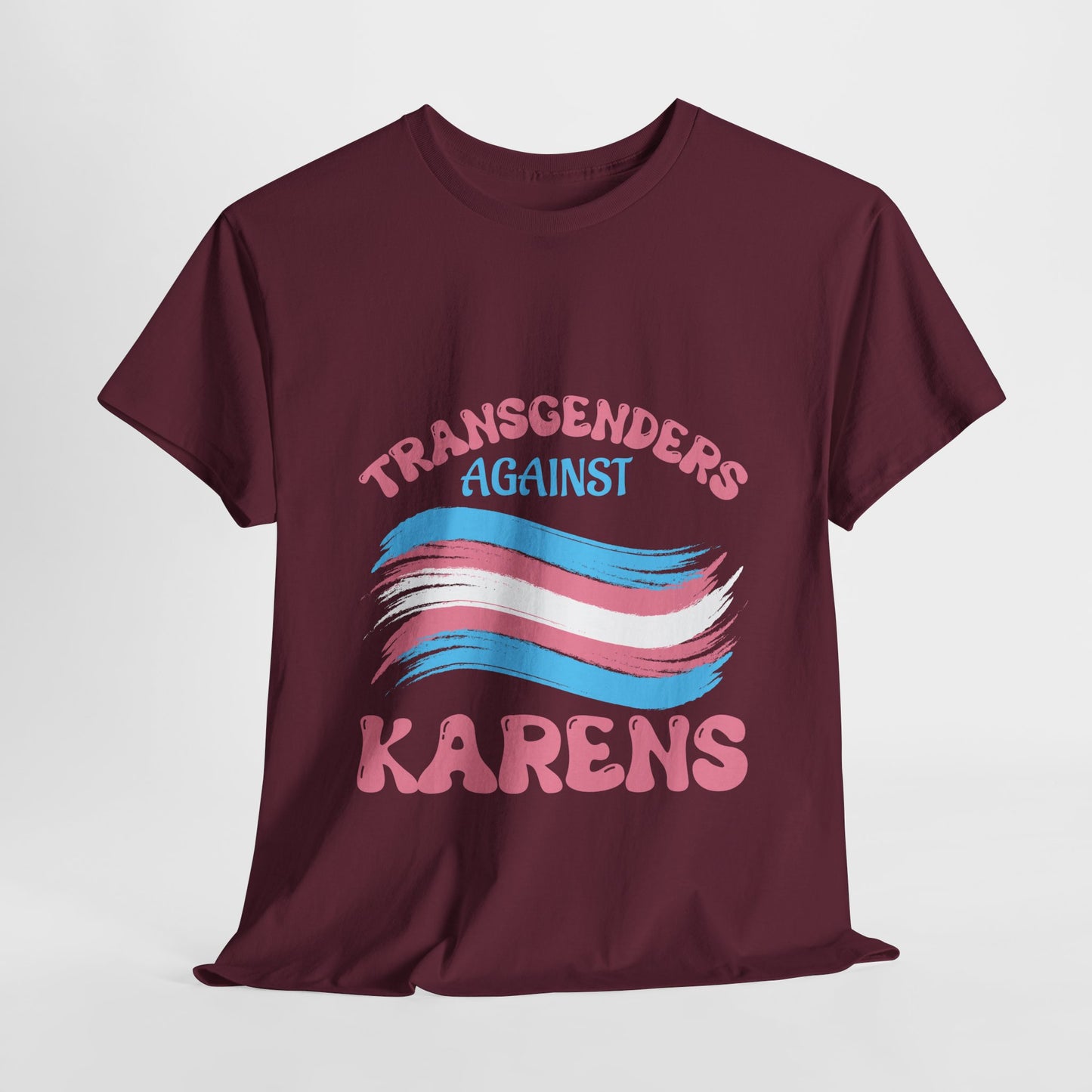 Transgenders Against Karen Humor Novelty T-shirt for Fun Printify
