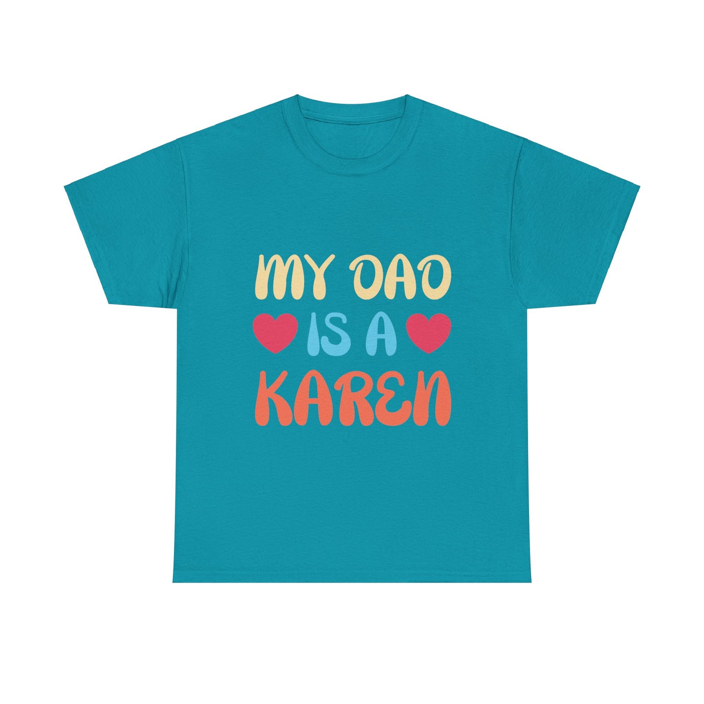 The Karens Collection T-shirts | Unisex Heavy Cotton Tee | My Dad Is A Karen Printify