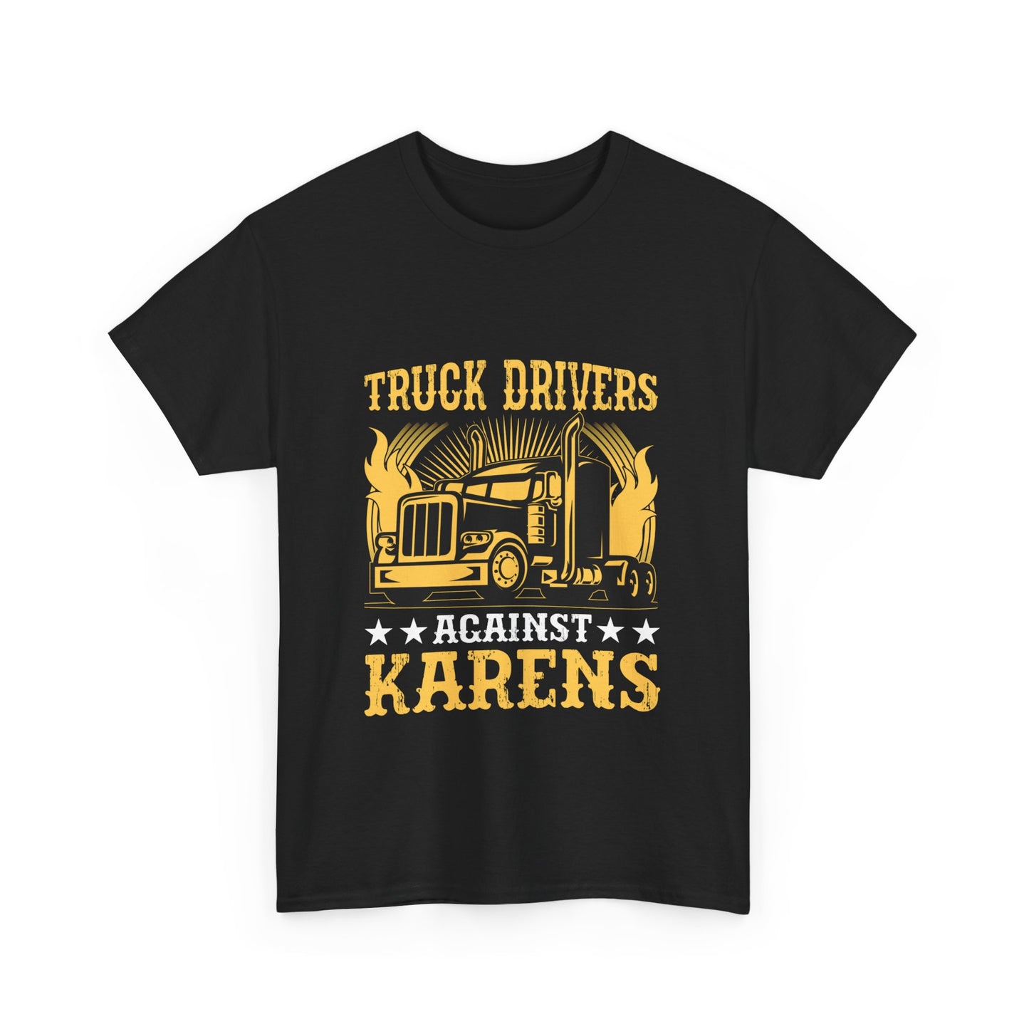 Funny Trucker T-shirt Trendy Gift - Truck Drivers Against Karen