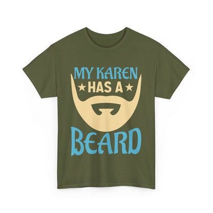The Karens Collection T-shirts | Unisex Heavy Cotton Tee | My Karen Has A Beard Printify