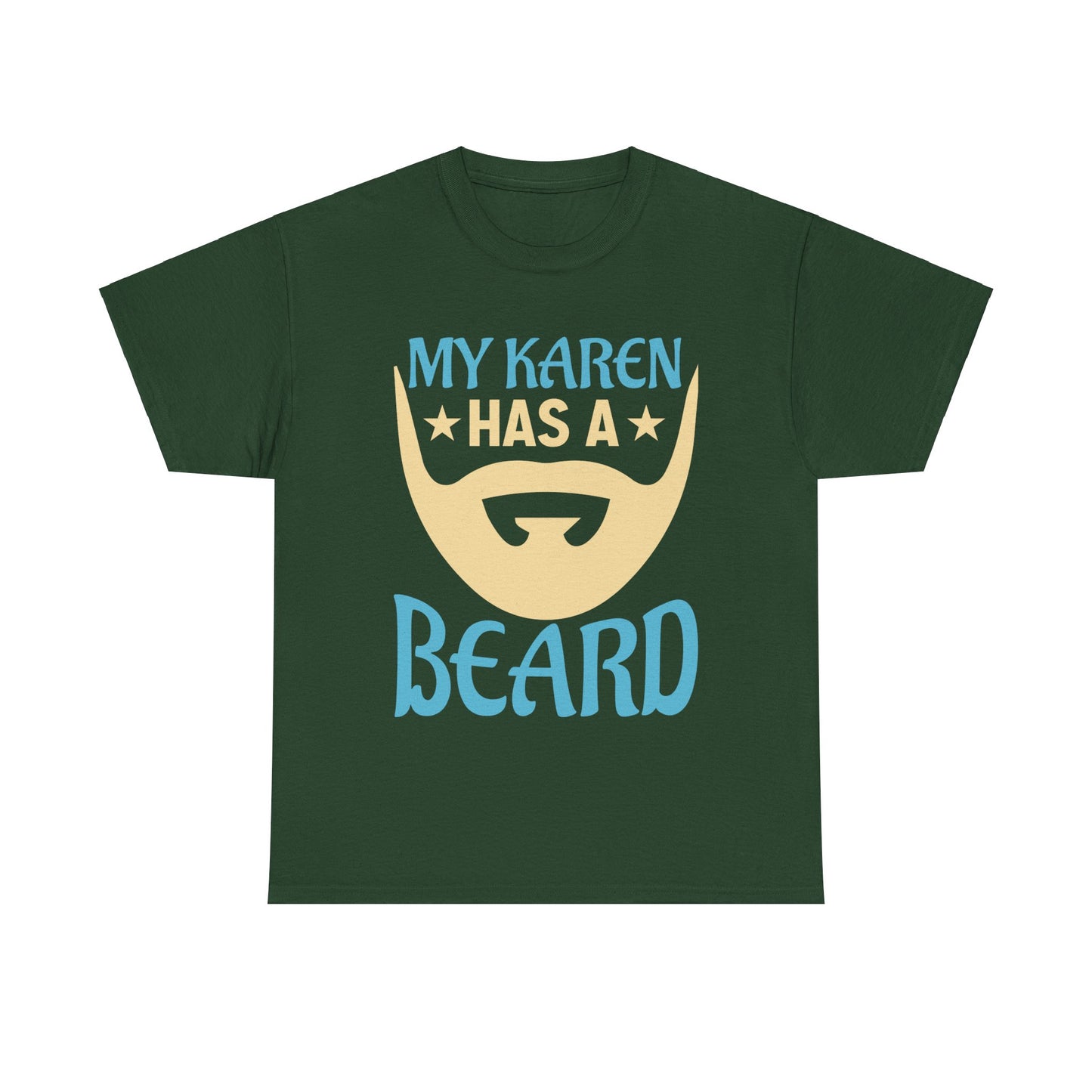 The Karens Collection T-shirts | Unisex Heavy Cotton Tee | My Karen Has A Beard Printify