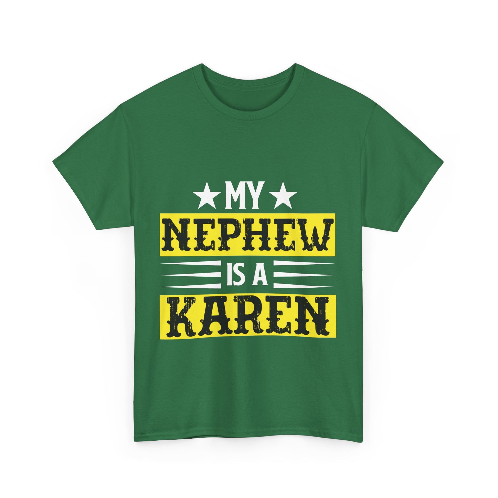 The Karens Collection T-shirts | Unisex Heavy Cotton Tee | My Nephew Is A Karen Printify