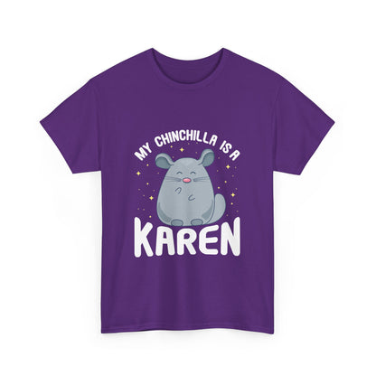 The Karens Collection T-shirts | Unisex Heavy Cotton Tee | My Chingchilla Is A Karen Printify