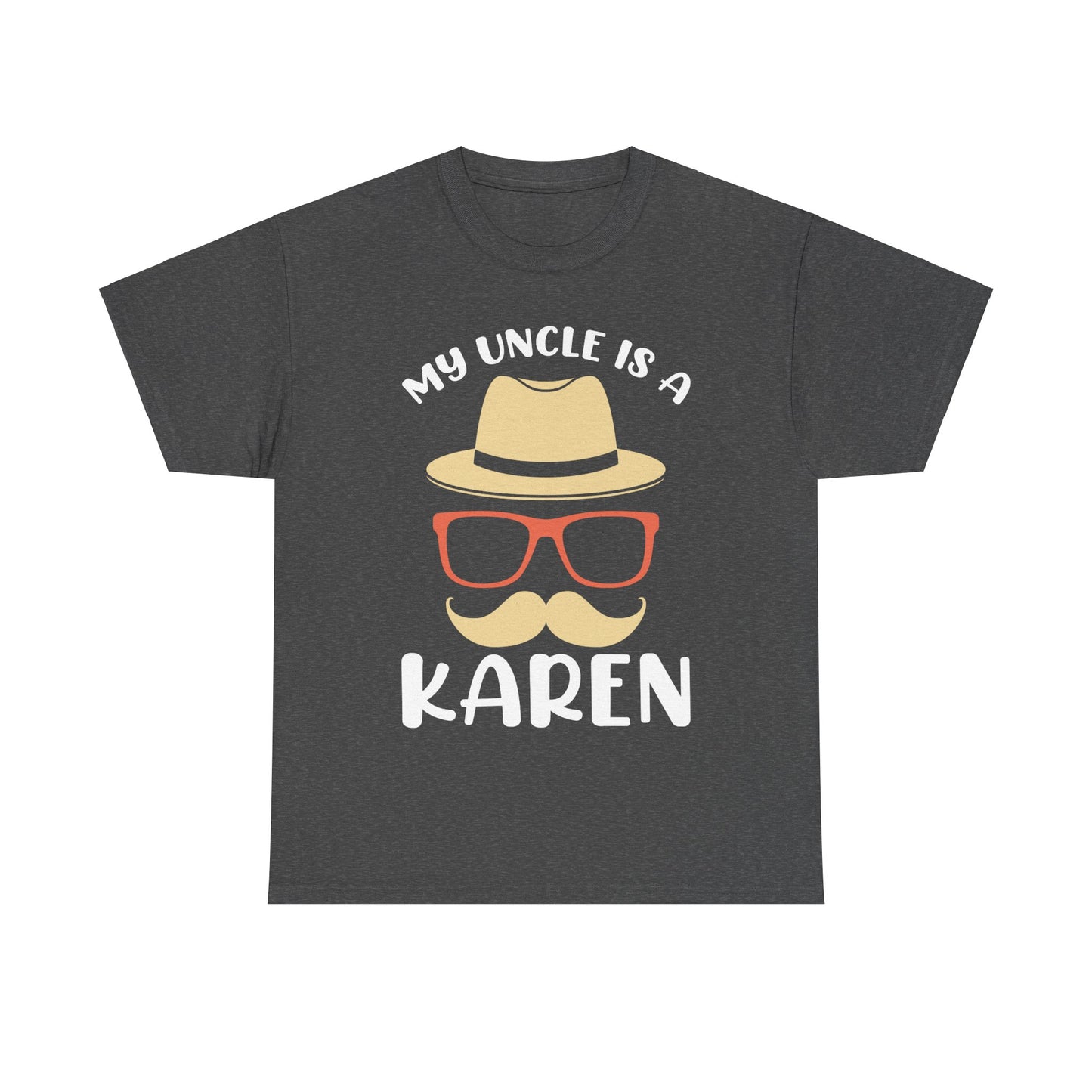 The Karens Collection T-shirts | Unisex Heavy Cotton Tee | My Uncle Is A Karen Printify