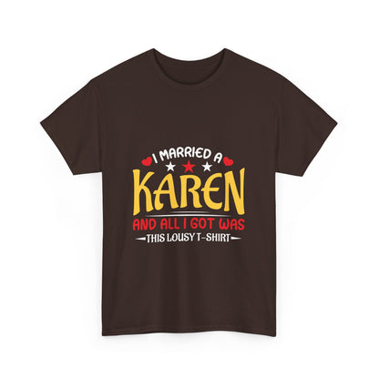 Karen's Collection T-shirt | Unisex Heavy Cotton Tee | I Married A Karen And I Got... Printify