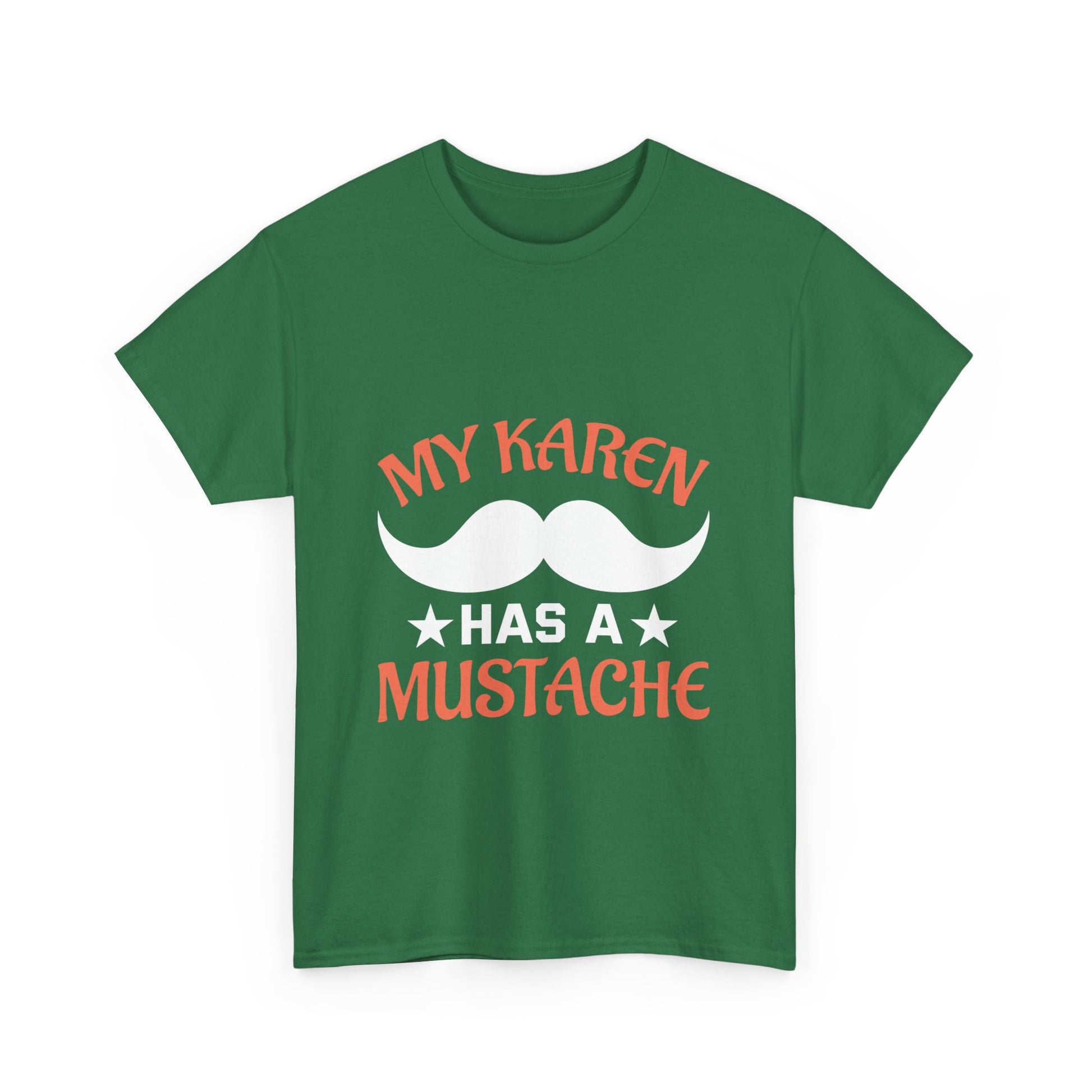 The Karens Collection T-shirts | Unisex Heavy Cotton Tee | My Karen Has A Mustache Printify