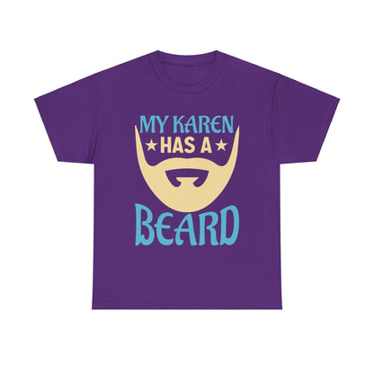 The Karens Collection T-shirts | Unisex Heavy Cotton Tee | My Karen Has A Beard Printify
